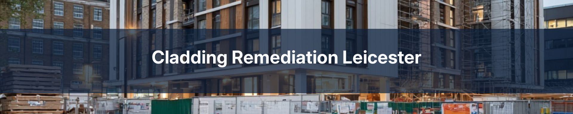 cladding remediation Leicester