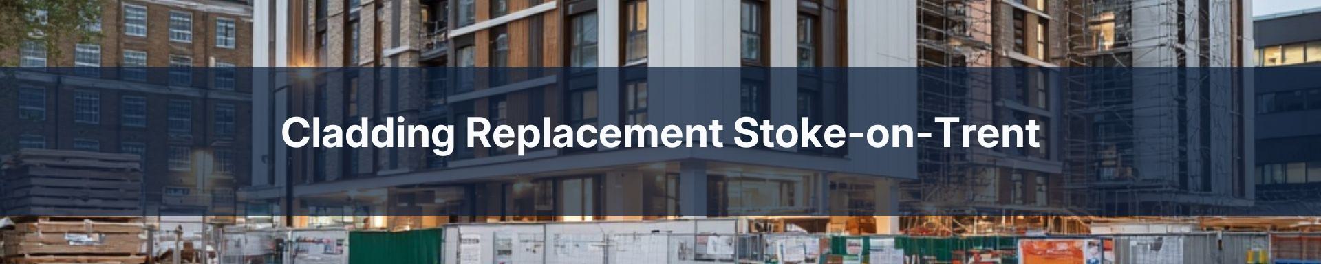 cladding-replacement-Stoke-on-Trent