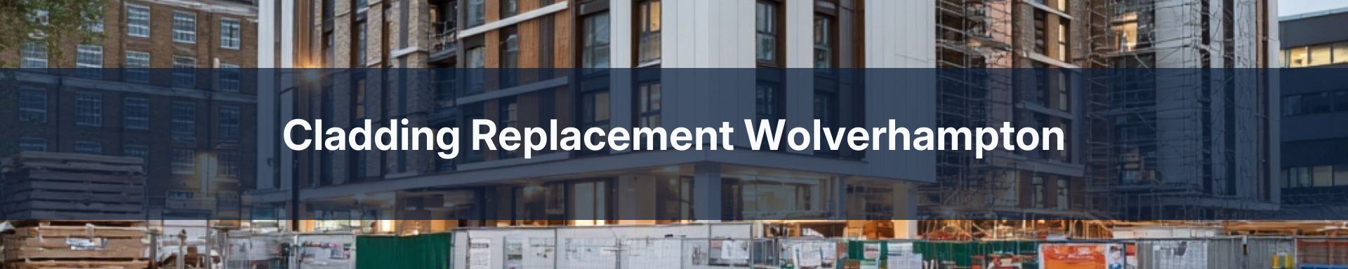 cladding-replacement-Wolverhampton